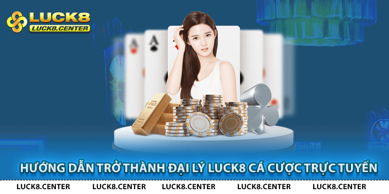 Hướng dẫn đăng ký tài khoản cá cược tại Luck8